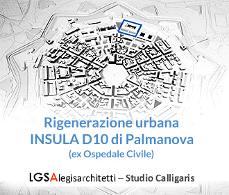 Rigenerazione Urbana INSULA D10 di Palmanova ex Ospedale Civile